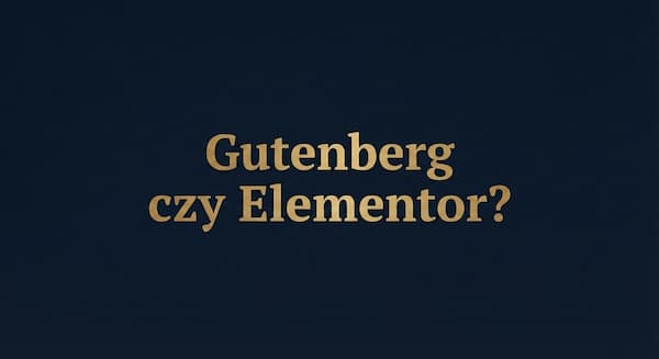 Gutenberg czy Elementor? na granatowym tle - Gutenberg czy Elementor?